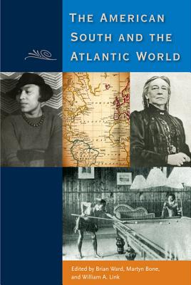 Image for The American South and the Atlantic World The American South and the Atlantic World
