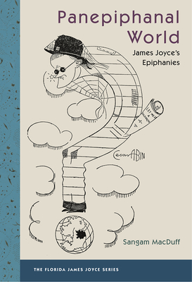 Image for PANEPIPHANAL WORLD: JAMES JOYCE'S EPIPHANIES PANEPIPHANAL WORLD: JAMES JOYCE'S EPIPHANIES