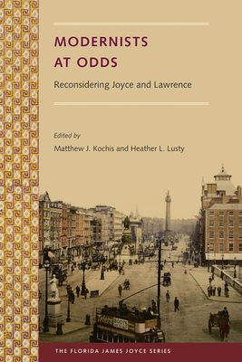 Image for MODERNISTS AT ODDS: RECONSIDERING JOYCE AND LAWRENCE MODERNISTS AT ODDS: RECONSIDERING JOYCE AND LAWRENCE
