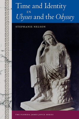 Image for TIME AND IDENTITY IN ULYSSES AND THE ODYSSEY TIME AND IDENTITY IN ULYSSES AND THE ODYSSEY