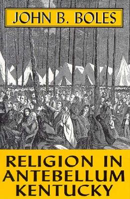 Religion In Antebellum Kentucky