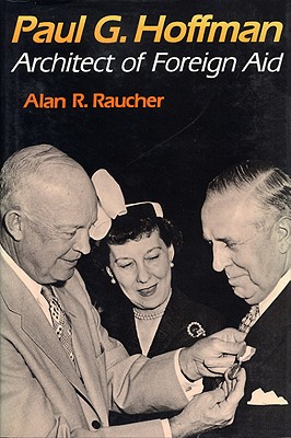 PAUL G. HOFFMAN ARCHITECT OF FOREIGN AID