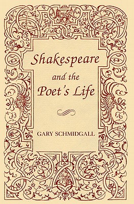 SHAKESPEARE and THE POET'S LIFE