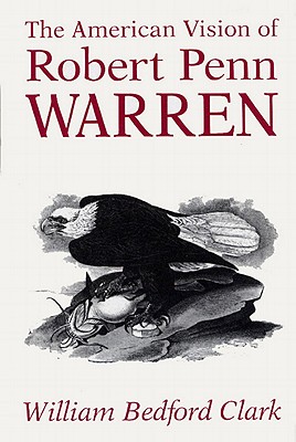 THE AMERICAN VISION OF ROBERT PENN WARREN
