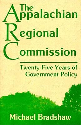 THE APPALACHIAN REGIONAL COMMISSION: TWENTY-FIVE YEARS OF GOVERNMENT POLICY