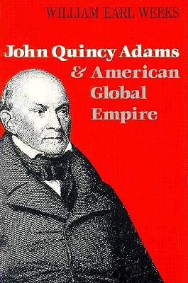 Image for John Quincy Adams and American Global Empire