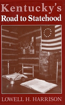 KENTUCKY'S ROAD TO STATEHOOD