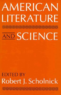 AMERICAN LITERATURE AND SCIENCE