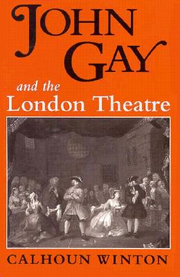 John Gay and the London Theatre
