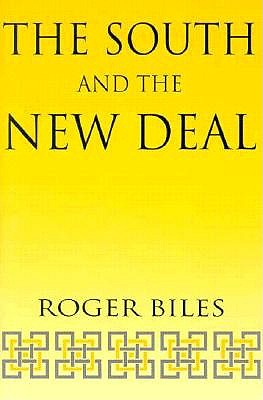 The South and the New Deal (New Perspectives on the South)