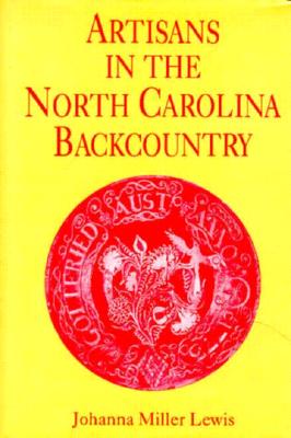 ARTISANS IN THE NORTH CAROLINA BACKCOUNTRY