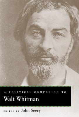 A Political Companion to Walt Whitman (Political Companions Gr Am Au)