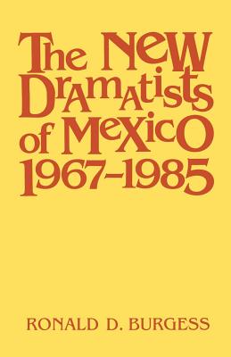 The New Dramatists of Mexico 19671985