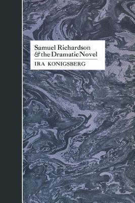SAMUEL RICHARDSON AND THE DRAMATIC NOVEL