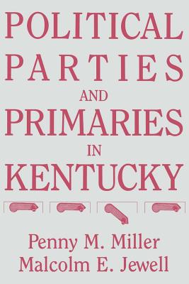 POLITICAL PARTIES AND PRIMARIES IN KENTUCKY