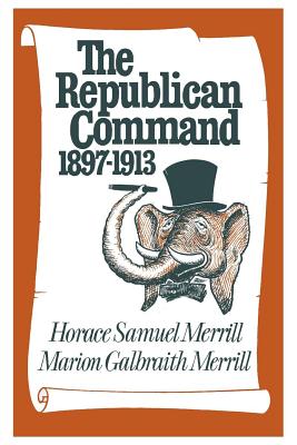 The Republican Command: 18971913