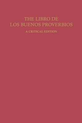 The Libro de los Buenos Proverbios: A Critical Edition (Studies In Romance Languages)