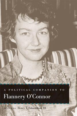 A Political Companion to Flannery O'Connor (Political Companions Gr Am Au)