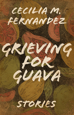 Grieving for Guava: Stories (Contemporary Poetry And Prose)