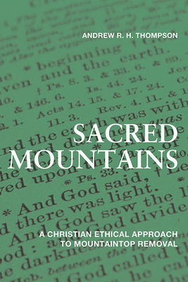 Sacred Mountains: A Christian Ethical Approach to Mountaintop Removal (Place Matters New Direction Appal Stds)