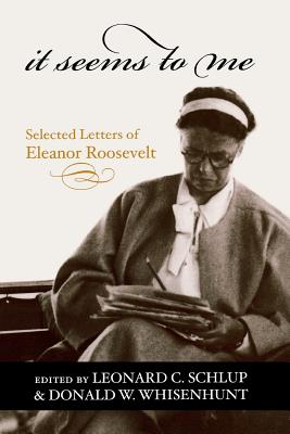 IT SEEMS TO ME: SELECTED LETTERS OF ELEANOR ROOSEVELT