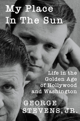 My Place in the Sun: Life in the Golden Age of Hollywood and Washington (SIGNED)