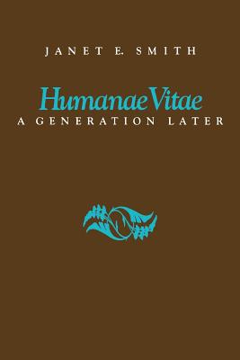 Humanae Vitae: A Generation Later