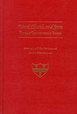 Word, Church, and State: Tyndale Quincentary Essays