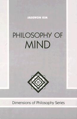 Philosophy Of Mind (Dimensions of Philosophy)