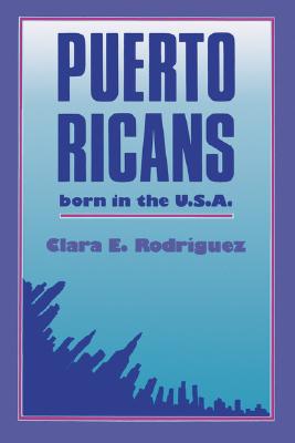 Image for Puerto Ricans: Born In The U.S.A. Puerto Ricans: Born In The U.S.A.