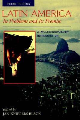 Latin America, Its Problems And Its Promise: A Multidisciplinary Introduction