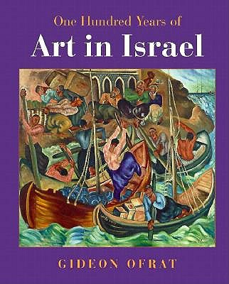One Hundred Years Of Art In Israel