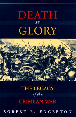 Image for Death or Glory: Legacy of the Crimean War. Death or Glory: Legacy of the Crimean War.