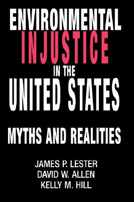 Environmental Injustice In The U.S.: Myths And Realities