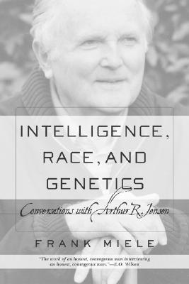 Intelligence, Race, And Genetics: Conversations With Arthur R. Jensen