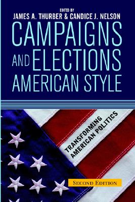 Image for Campaigns and Elections American Style (Transforming American Politics) Campaigns and Elections American Style (Transforming American Politics)