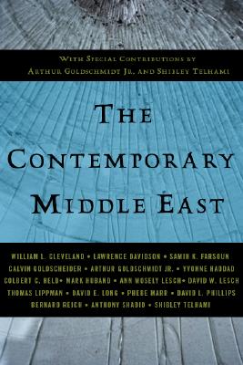 The Contemporary Middle East: With Special Contributions by Arthur Goldschmidt Jr. and Shibley Telhami (A Westview Reader)
