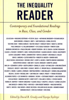 The Inequality Reader: Contemporary and Foundational Readings in Race, Class, and Gender