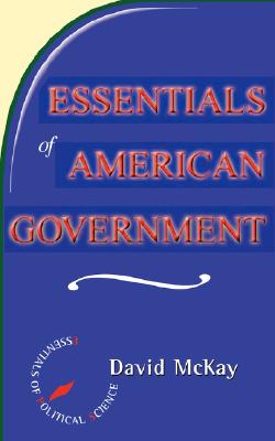 Essentials Of American Government (Essentials of Political Science)