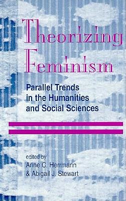 Theorizing Feminism: Parallel Trends in the Humanities and Social Sciences