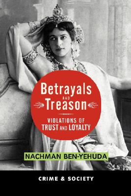 Betrayals and Treason: Violations of Trust and Loyalty