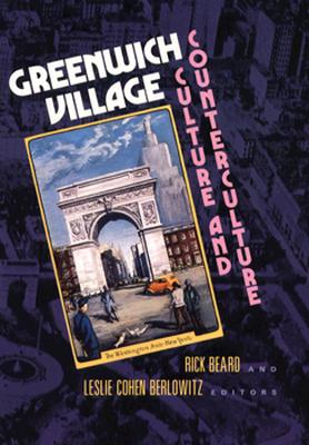 Greenwich Village: Culture and Counterculture