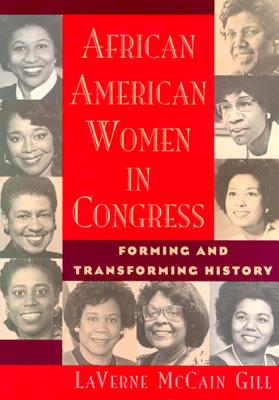 Image for African American Women in Congress: Forming and Transforming History African American Women in Congress: Forming and Transforming History
