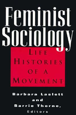 Feminist Sociology: Life Histories of a Movement