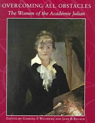 Overcoming All Obstacles: The Women of the Acadmie Julian