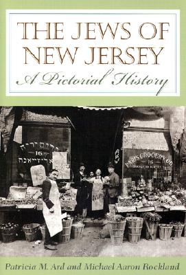 The Jews of New Jersey: A Pictorial History