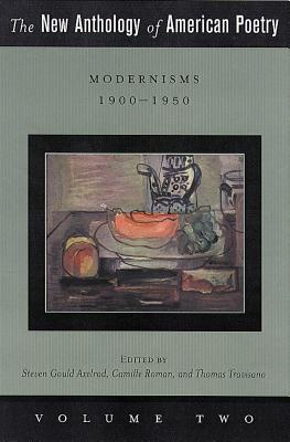 The New Anthology of American Poetry, Vol. 2: Modernisms, 1900-1950 (Volume 2)