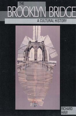 Image for The Brooklyn Bridge: A Cultural History