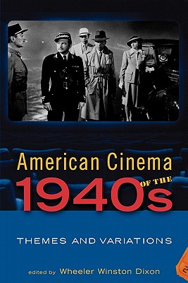 Image for American Cinema of the 1940s: Themes and Variations (Screen Decades: American Culture/American Cinema) American Cinema of the 1940s: Themes and Variations (Screen Decades: American Culture/American Cinema)