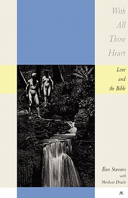 With All Thine Heart: Love and the Bible